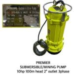 PREMIER SUBMERSIBLE PUMP 100M HEAD 10HP