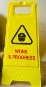Work in progress caution signage