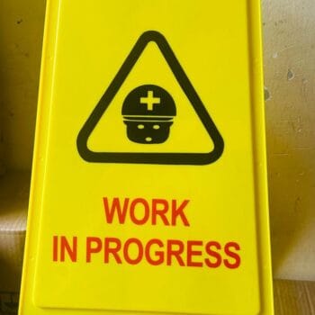 Work in progress caution signage